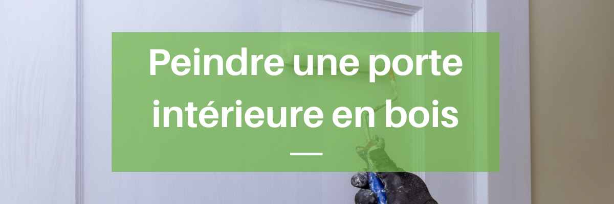 peindre une porte intérieure en bois