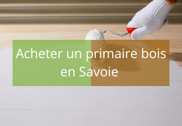 Acheter un primaire bois en Savoie : le choix de la qualité avec Barbirati