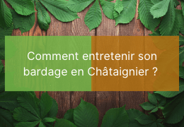 Entretien menuiserie et bardage châtaignier