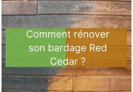 Rénover un bardage Red Cedar