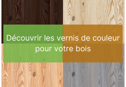 Vernis de couleur pour bois